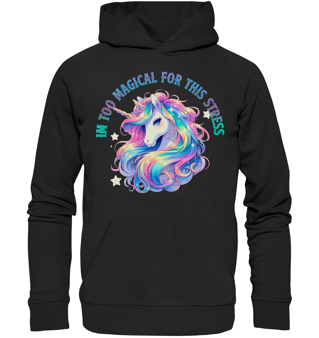 IM TOO MAGICAL FOR THIS - Organic Hoodie