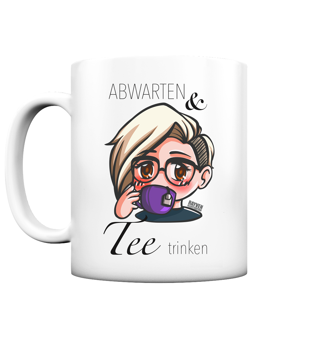 Rayven Illustration | Abwarten & Tee trinken - Tasse matt
