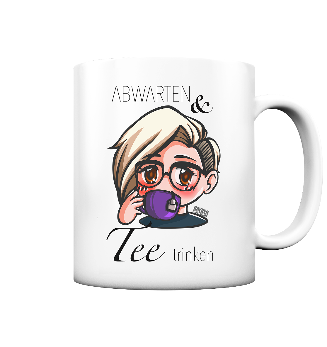 Rayven Illustration | Abwarten & Tee trinken - Tasse matt
